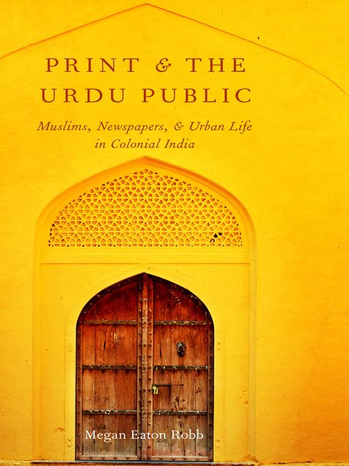 Title details for Print and the Urdu Public by Megan Eaton Robb - Available